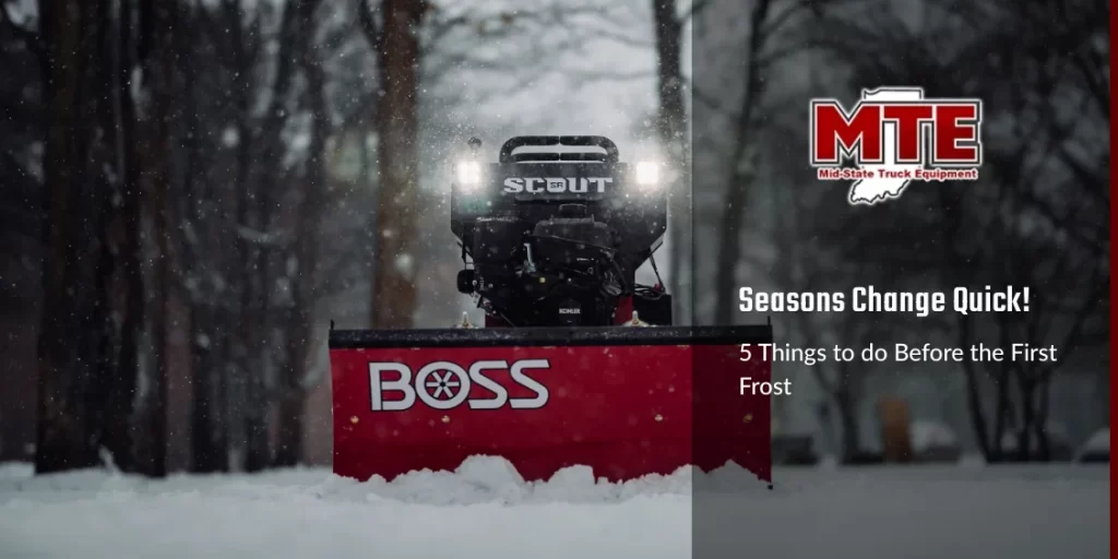 BOSS Scout snow plow with lights on clearing a snowy path, with the Mid-State Truck Equipment logo and the headline 5 Things to Do Before the First Frost